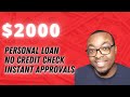 How To Get A $2000 Loan Without A Credit Check | Automatic Approvals !!!