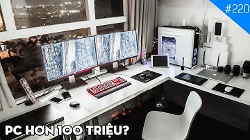 Những góc máy (chơi game) đẹp nhất Việt Nam tháng 9/2017: Góc máy view tiền tỉ!