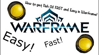 How to get Fish Oil FAST! and EASY! in Warframe!