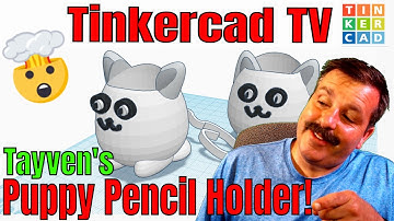 A Terrific Tinkercad Dog Pencil Holder by Tayven | Tinkercad TV