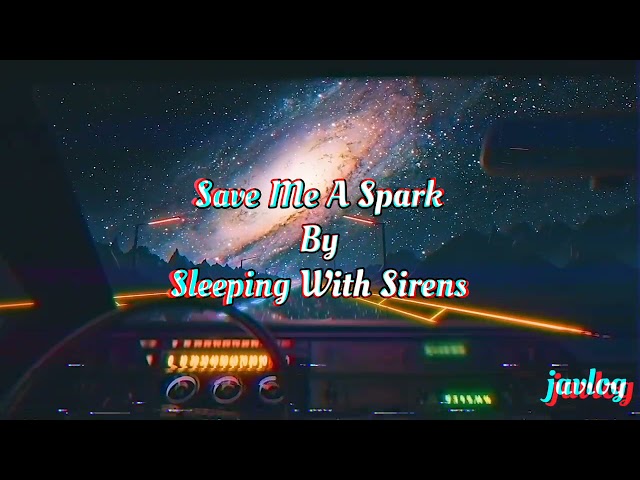 Save Me A Spark | Sleeping With Sirens | Aesthetic Lyrics class=