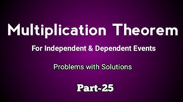 Multiplication Theorem | For Independent & Dependent Events | Problems with Solutions |