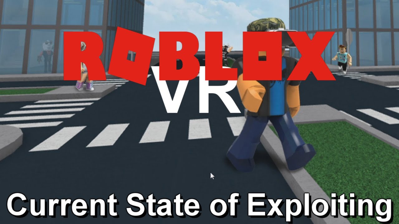 Roblox Vr Current State Of Exploiting Youtube - the current state of roblox roblox