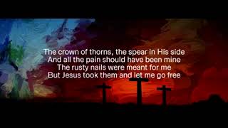 I Should Have Been Crucified ~ Lyric Video