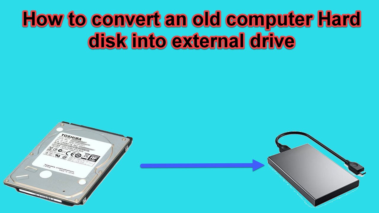 how-to-convert-an-old-computer-hard-disk-into-external-drive-youtube