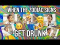 When the Zodiac Signs get Drunk || SKIT