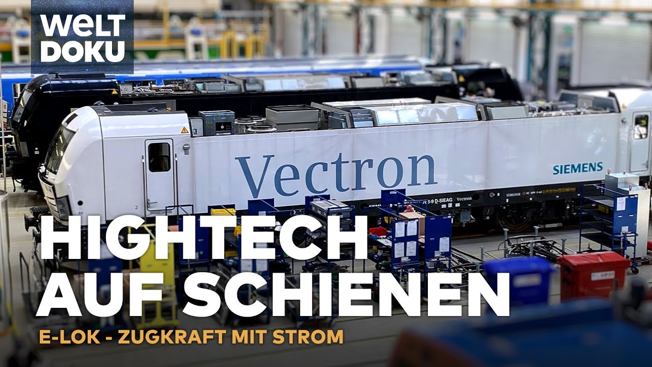 ⁣HIGHTECH ELEKTRO-LOK - Zugkraft mit Strom | WELT HD Doku