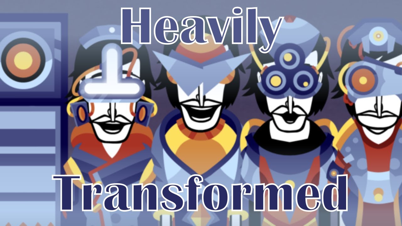 Heavily Transformed // Incredibox Wheelz mix