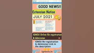 EXTENSION NOTICE!! IGNOU Online Admission & Re-Registration last date extended || IGNOU July 2021 ||