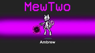 NEW MEWTWO Imposter in Among Us!