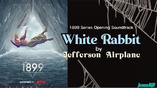 1899 Series Opening Theme | White Rabbit (cover) by Jefferson Airplane | Lyrical Video