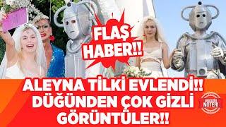 FLAŞ HABER!! Aleyna Tilki Evlendi!! Merak Edilen Düğünden Çok Özel Görüntüler!! | Magazin Noteri