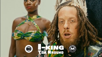 I–king – Ton Around (Official Music Video)