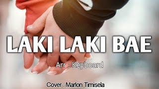 ENAKKK!!! LAGU COVER KEYBOARD AMBON TERBARU 2019- LAKI LAKI BAE