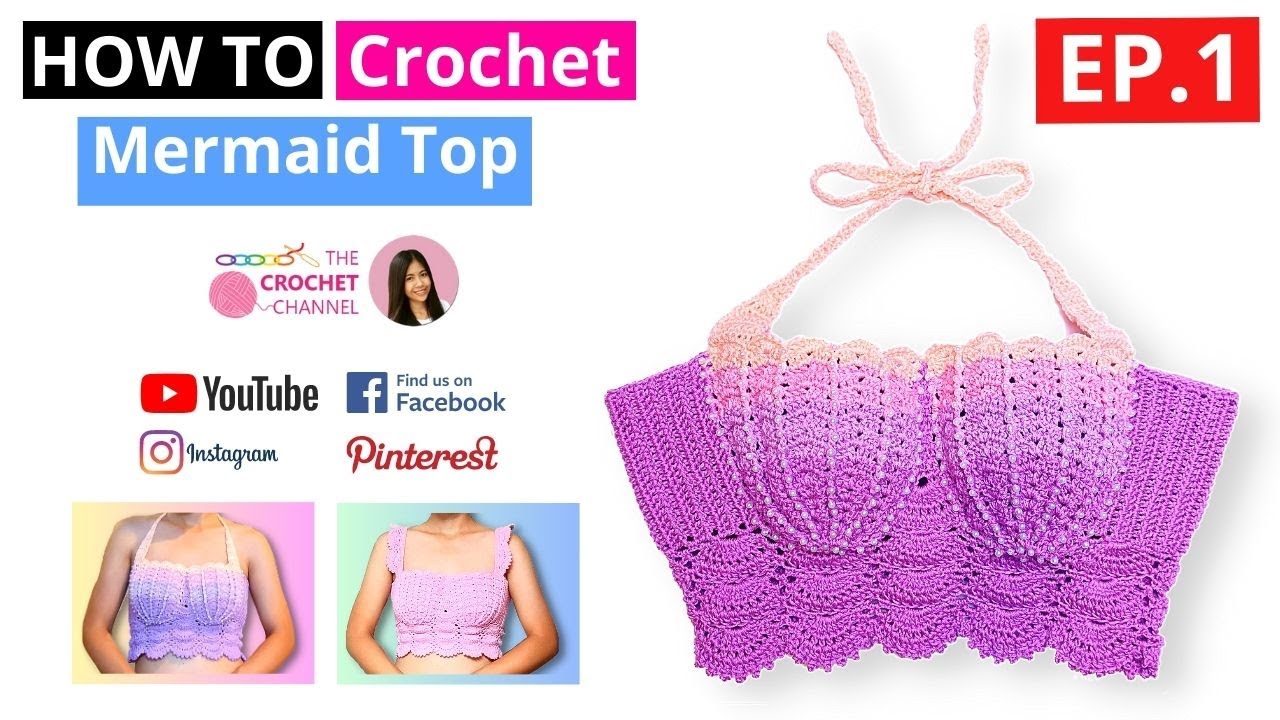 How to Crochet a Beautiful Mermaid Inspired Top: A Step-by-Step Tutorial  EP.1 💜💙💚💛🧡❤️