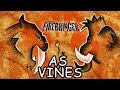 FIREBRINGER AS VINES