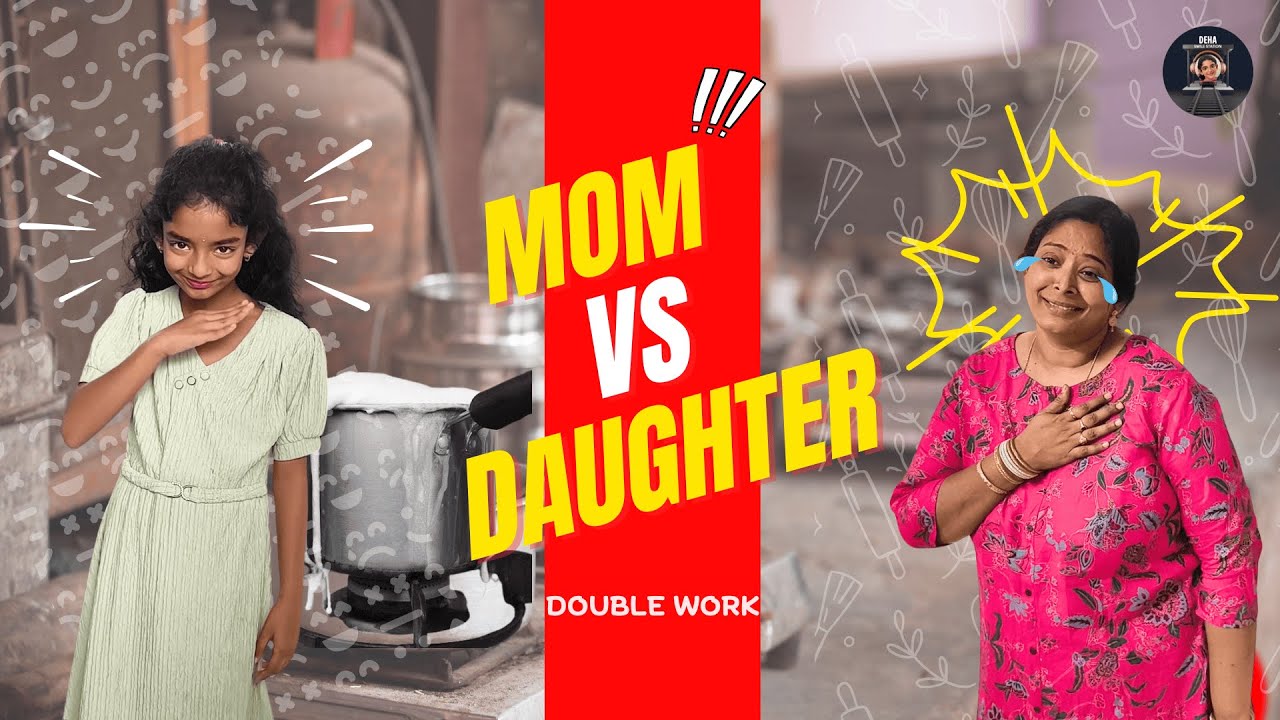 Mom Vs Daughter || Deha Smile Station || 