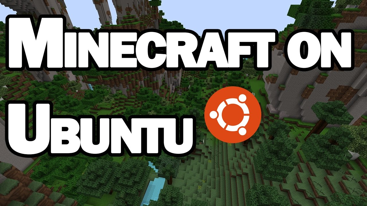 Installing Minecraft on Ubuntu Linux - YouTube