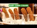 Quick & Crispy Baby Corn Cigars Recipe | Perfect Party Starter & Snack at Home