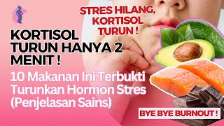 KORTISOL TURUN HANYA 2 MENIT‼️ 10 Makanan Ini Terbukti Turunkan Hormon Stres (Penjelasan Sains)