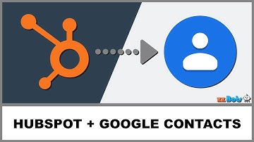 How to Sync HubSpot With Google Contacts | zzBots