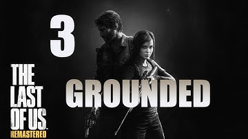 The Last of Us: Remastered | Grounded Difficulty Guide | Part 3 "The Capitol Building"