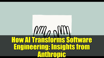 How AI Transforms Software Engineering: Insights from Anthropic