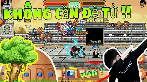 Không Có Đệ Tử Vẫn Bá Đạo Chiến Win Rương 11 | jenki ngọc rồng online!