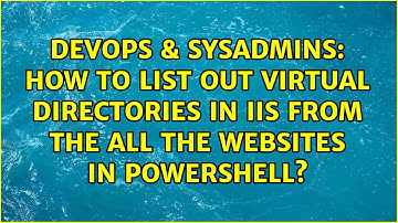 How to list out Virtual Directories in IIS from the all the websites in PowerShell?