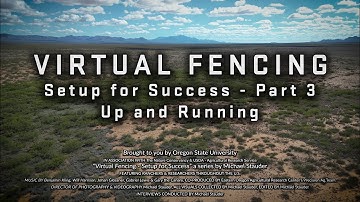 Virtual Fencing - Setup for Success - Part 3 - Up and Running