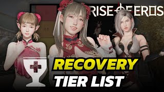 Rise of Eros | จัด Tier List Recovery ตัวฮิล ที่ดีที่สุด