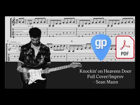 Knockin' on Heavens Door Full Cover/Improv - Sean Mann PDF AND Guitar PRO Tabs [TABS]