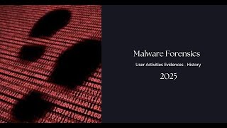 Malware Forensics - User Activities Artifacts