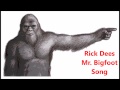 Rick dees mr bigfoot song in