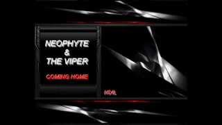 Neophyte & The Viper - Coming Home