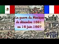 La guerre du mexique  de dcembre 1861 au 19 juin 1867