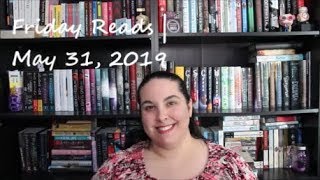 Friday Reads | May 31, 2019