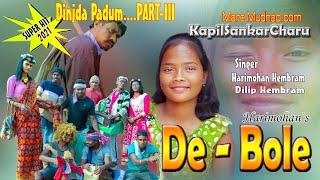 DE BOLE // SAKRAT GNARI ASEN PART-3 Full Video // HARIMOHAN HEMBRAM // 2021