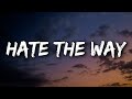 G-Eazy - Hate The Way (Lyrics) Ft. Blackbear