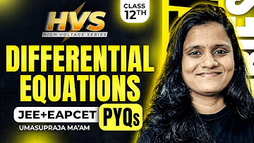 Diferential Equations Class 12 Maths One Shot In తెలుగు | JEE EAPCET Maths | JEE EAPCET 2025