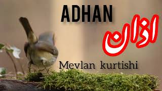 AZAN (Mevlan kurtishi) || beautiful voice || MUSLIM MASTERY