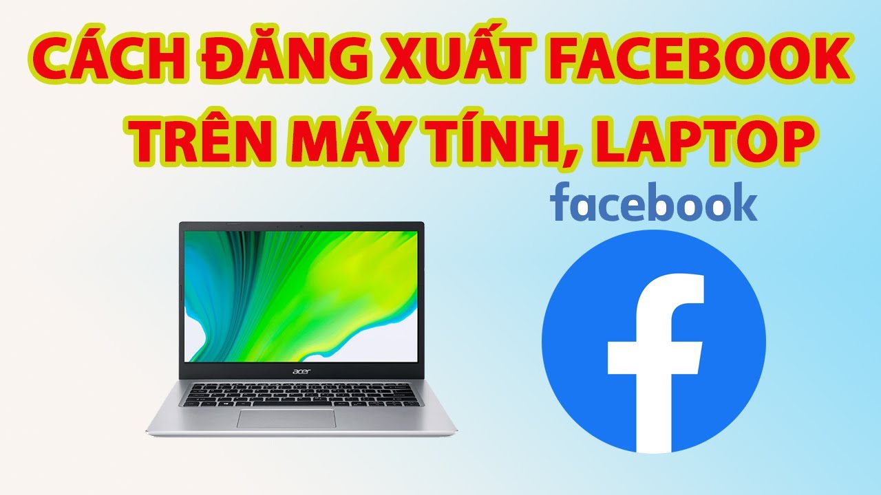 Cách đăng xuất facebook trên máy tính - youtube