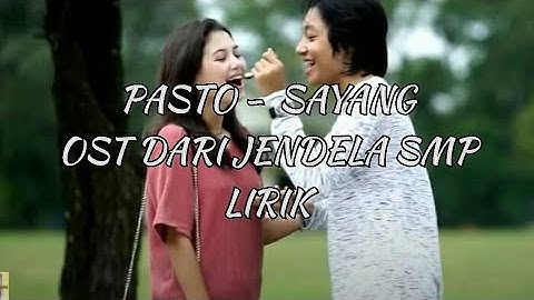 Pasto - Sayang ( Official Music Video ) OST Dari Jendela SMP