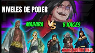 Niveles de Poder SAGA Cuarta Guerra Ninja: Madara vs 5 Kages