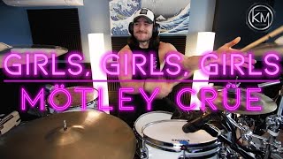 Girls, Girls, Girls (Drum Cover) - Mötley Crüe - Kyle McGrail