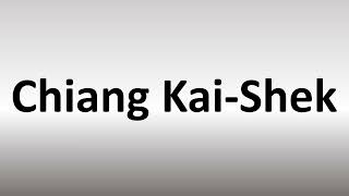 How to Pronounce Chiang Kai-Shek