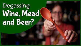 Degassing homebrew mead and wine and cider!  Why and how to degas!