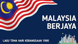 Malaysia Berjaya | Lagu Tema Hari Kebangsaan ke-33 (1990)