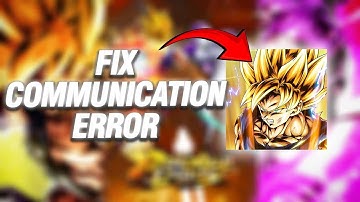 How To Fix DB LEGENDS Communication Error | Dragon Ball Legends