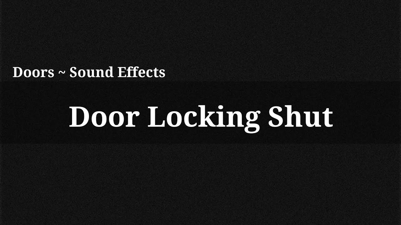 Door Locking Shut / Sound Effect YouTube
